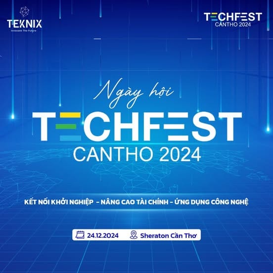TEKNIX x TECHFEST CẦN THƠ 2024 | EMPOWERING STARTUPS, CONNECTING FUTURES